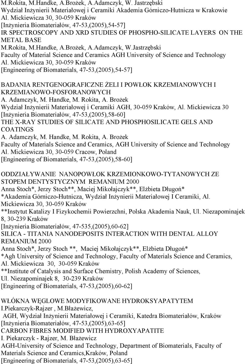 Jastrzębski Faculty of Material Science and Ceramics AGH University of Science and Technology Al.