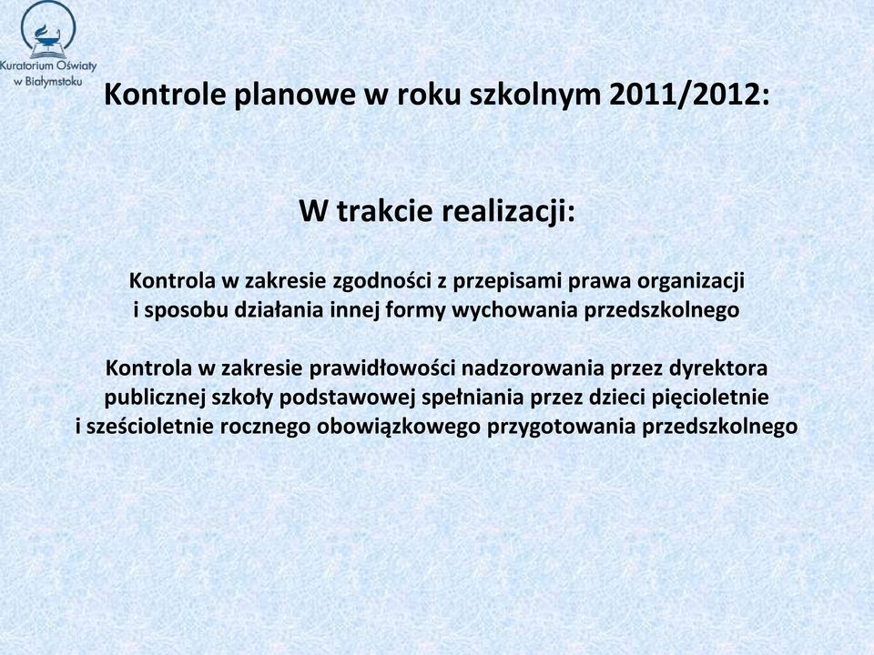 Kontrola w zakresie prawidłowości nadzorowania przez dyrektora publicznej szkoły podstawowej