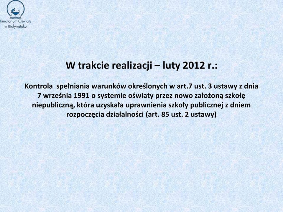 3 ustawy z dnia 7 września 1991 o systemie oświaty przez nowo założoną