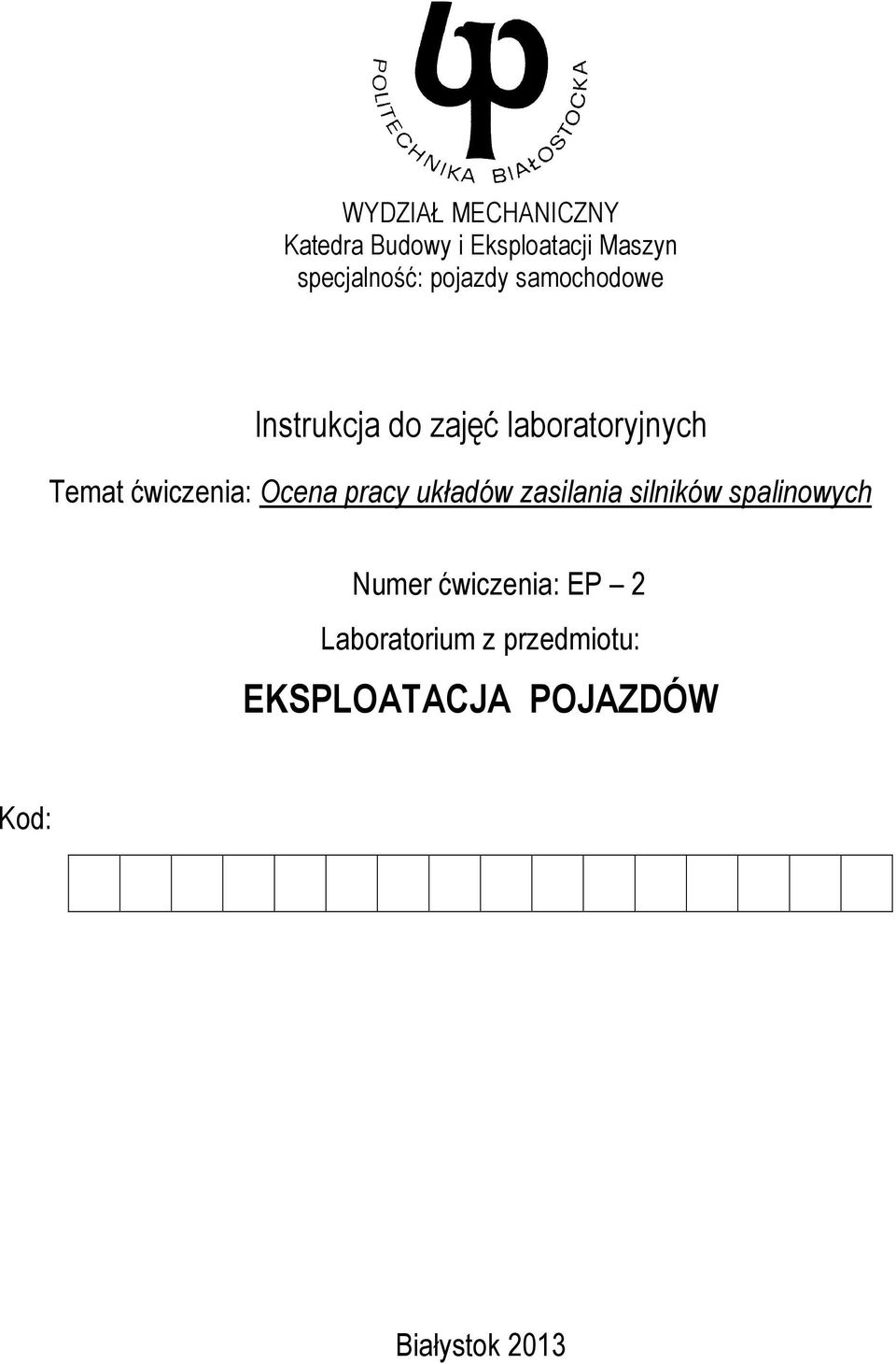 ćwiczenia: Ocena pracy układów zasilania silników spalinowych Numer