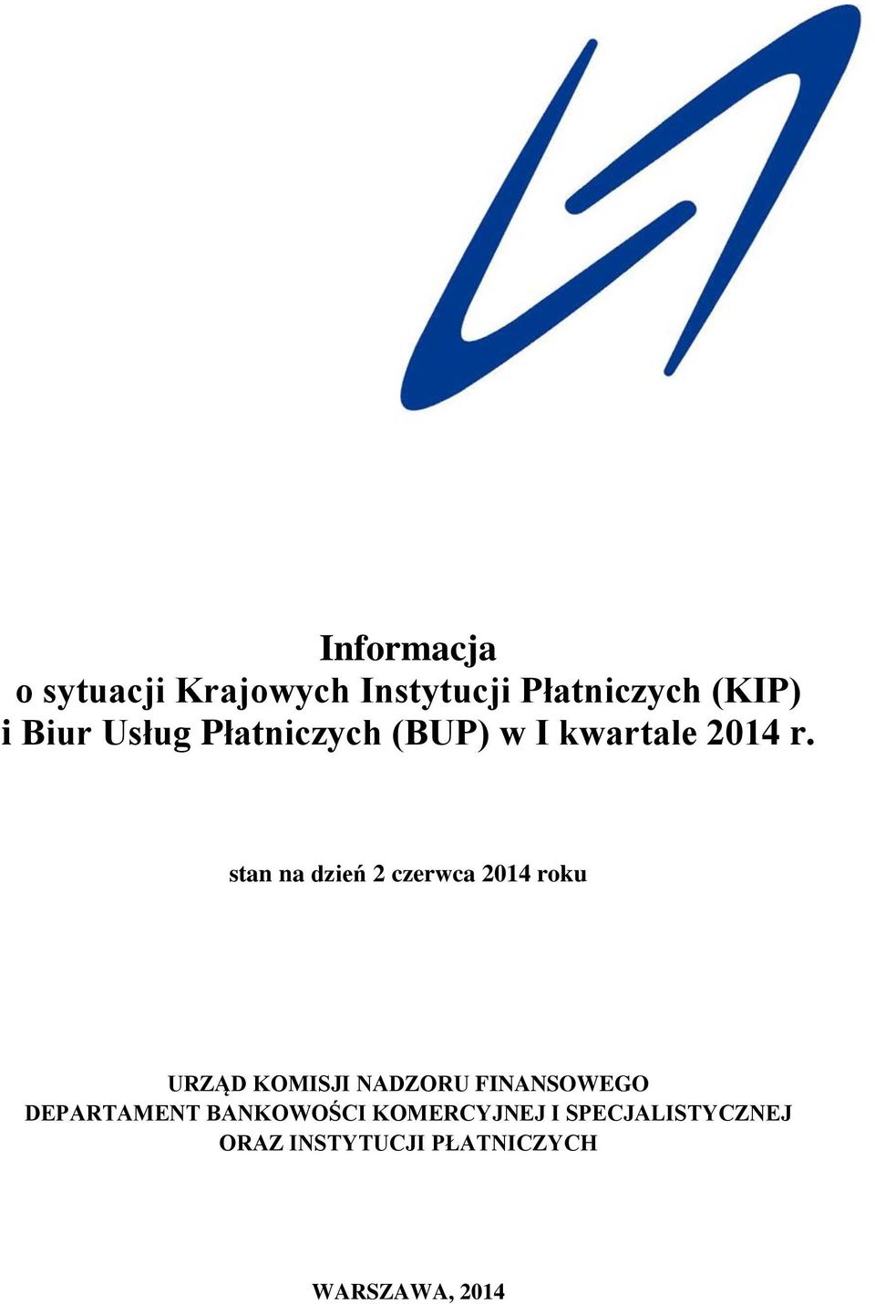 stan na dzień 2 czerwca 2014 roku URZĄD KOMISJI NADZORU FINANSOWEGO