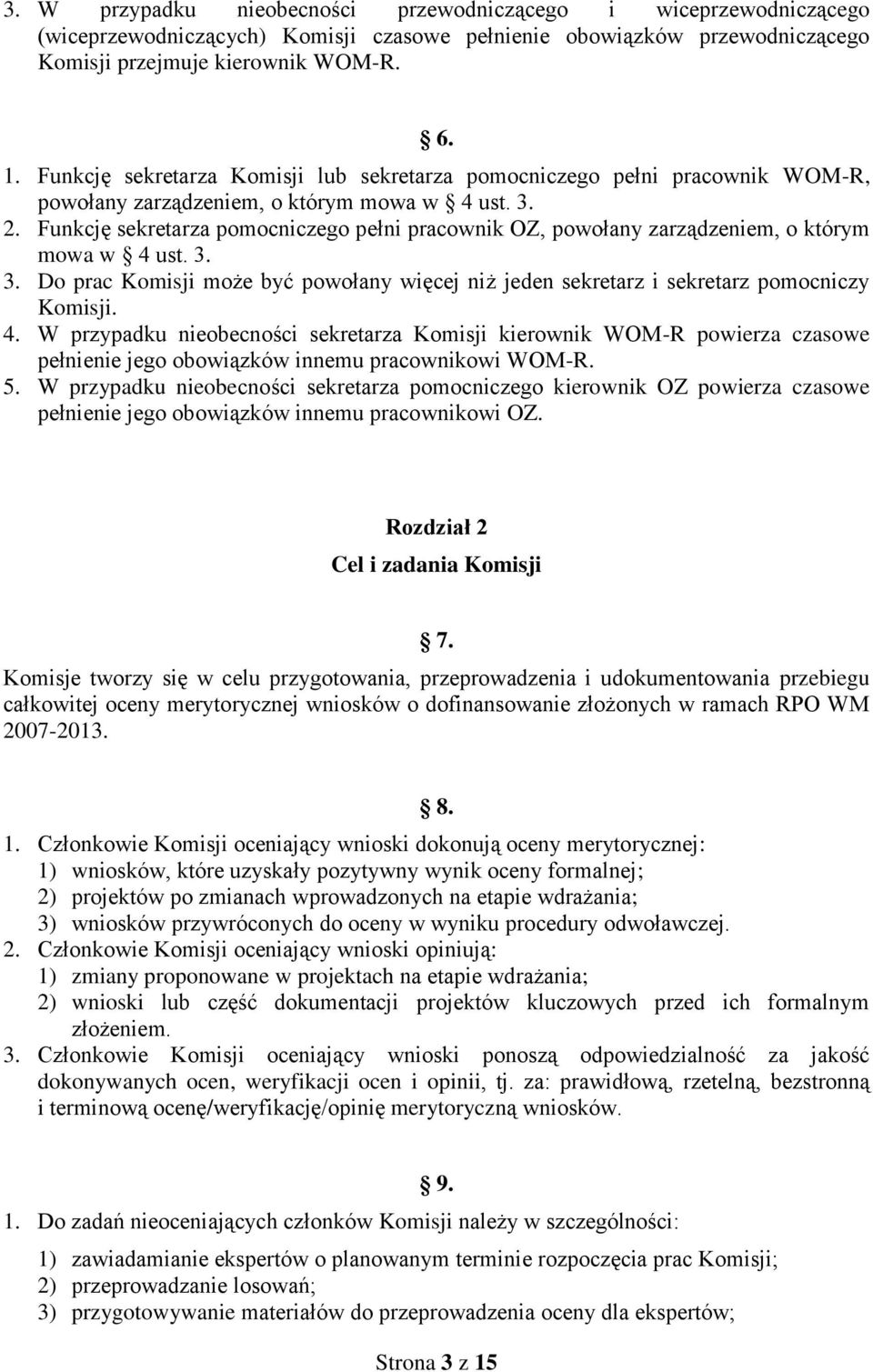 Funkcję sekretarza pomocniczego pełni pracownik OZ, powołany zarządzeniem, o którym mowa w 4 