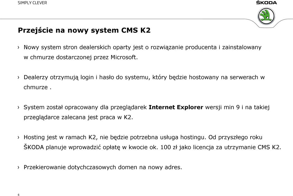 System został opracowany dla przeglądarek Internet Explorer wersji min 9 i na takiej przeglądarce zalecana jest praca w K2.