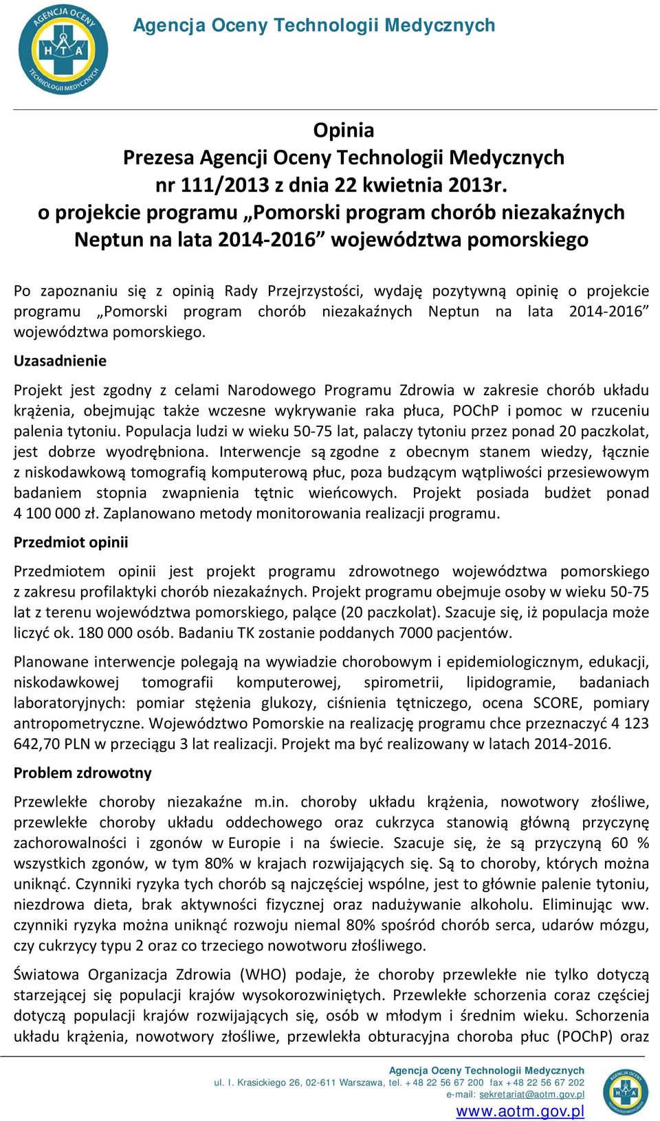 Pomorski program chorób niezakaźnych Neptun na lata 2014-2016 województwa pomorskiego.