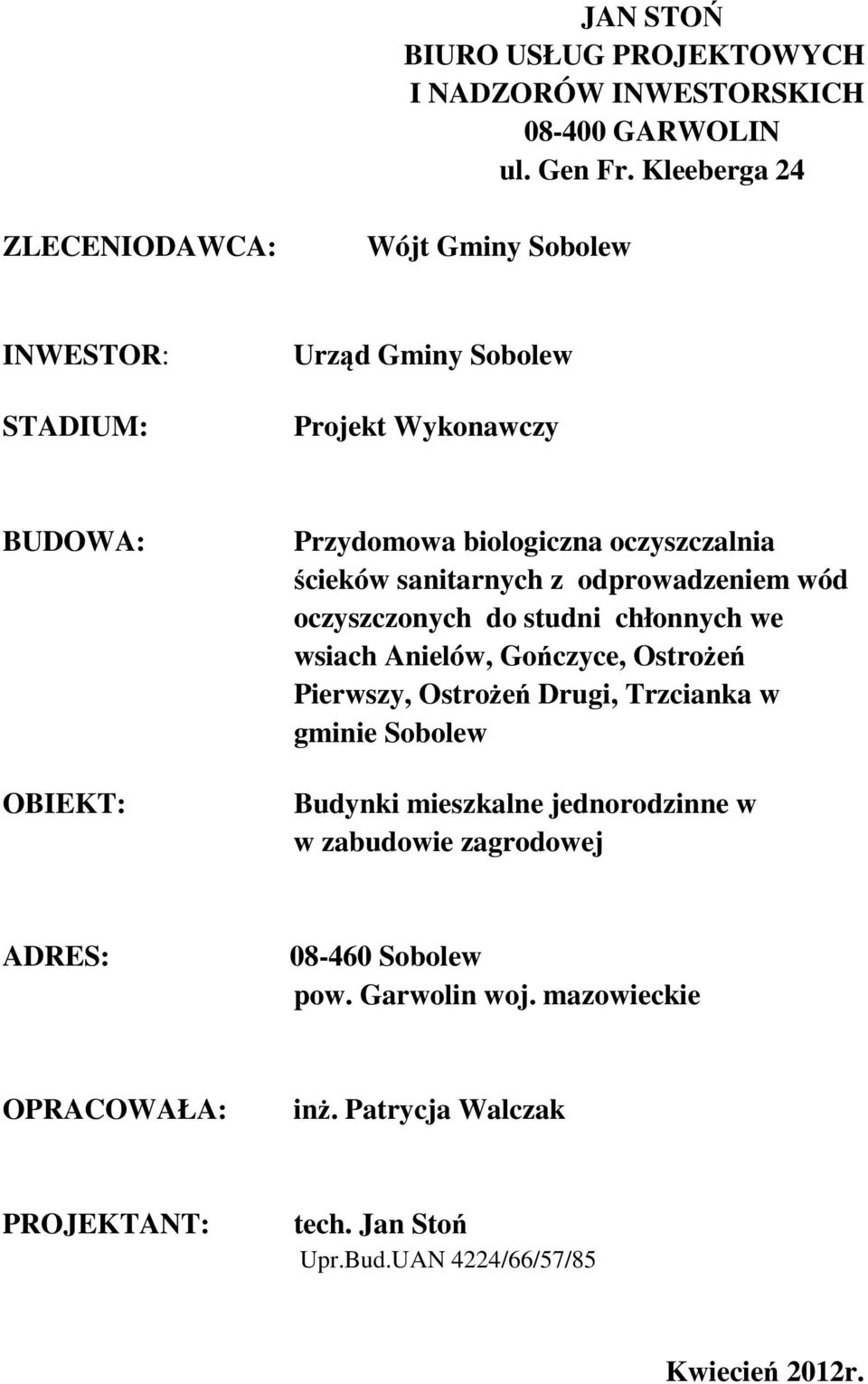 oczyszczalnia ścieków sanitarnych z odprowadzeniem wód oczyszczonych do studni chłonnych we wsiach Anielów, Gończyce, Ostrożeń Pierwszy, Ostrożeń Drugi,