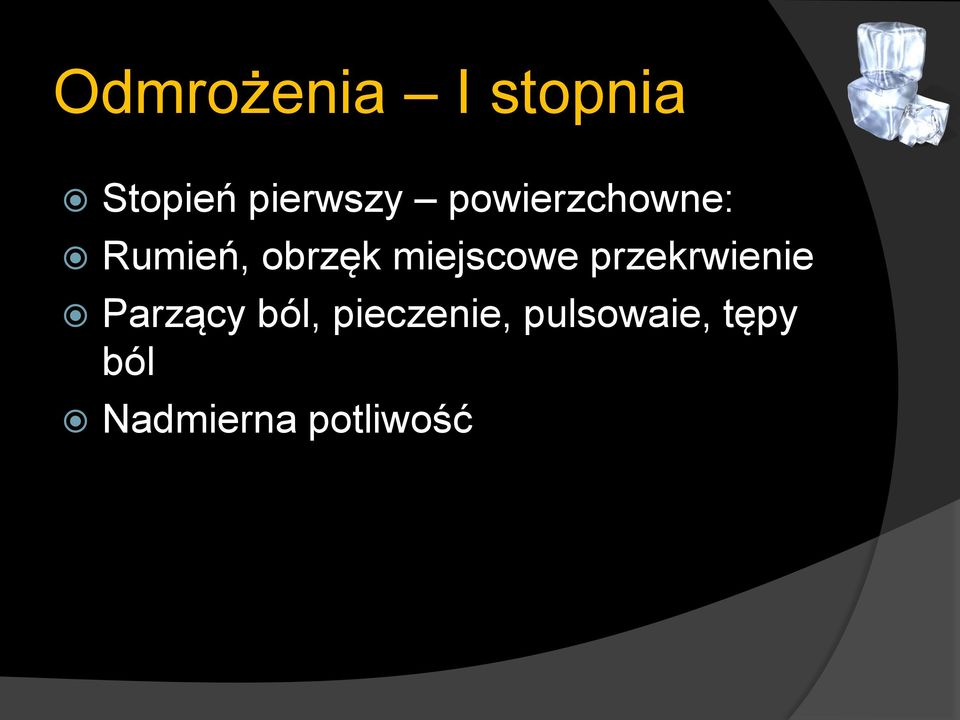 miejscowe przekrwienie Parzący ból,