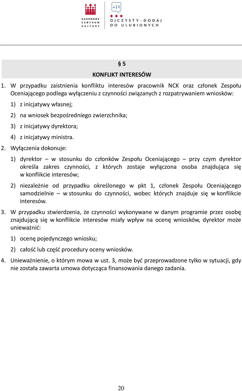 bezpośredniego zwierzchnika; 3) z inicjatywy dyrektora; 4) z inicjatywy ministra. 2.