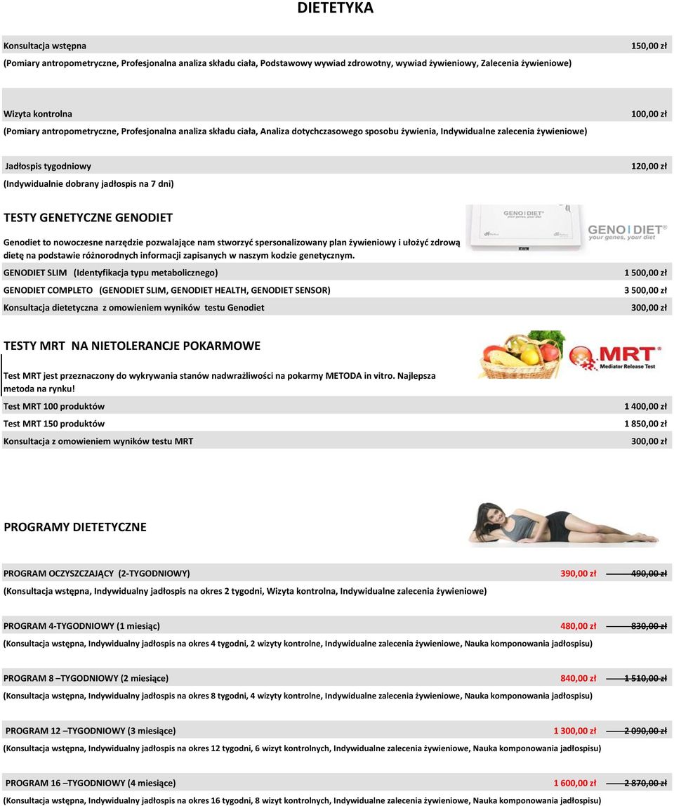 dni) 120,00 zł TESTY GENETYCZNE GENODIET Genodiet to nowoczesne narzędzie pozwalające nam stworzyć spersonalizowany plan żywieniowy i ułożyć zdrową dietę na podstawie różnorodnych informacji