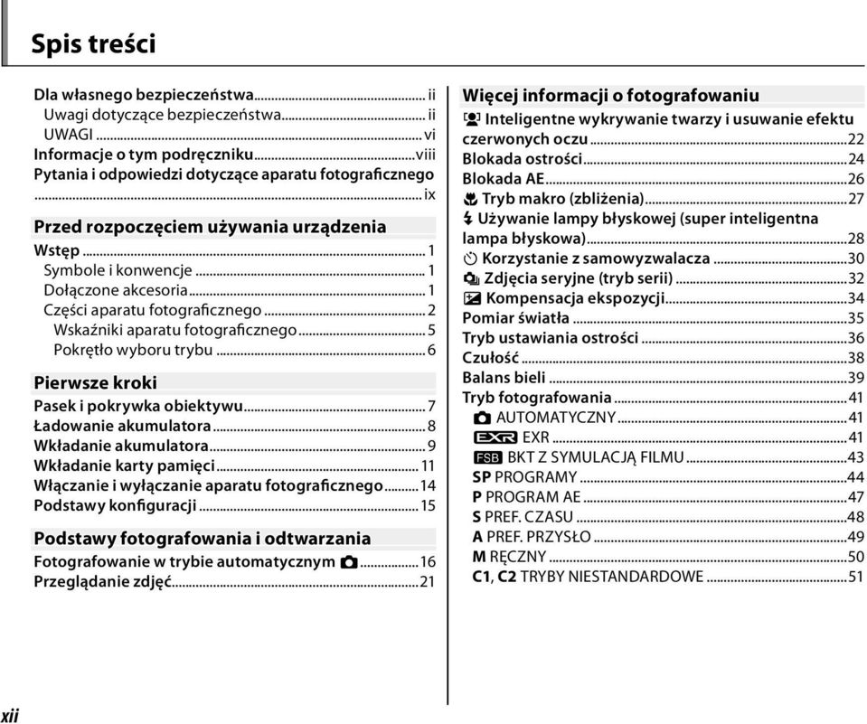 .. 5 Pokrętło wyboru trybu... 6 Pierwsze kroki Pasek i pokrywka obiektywu... 7 Ładowanie akumulatora... 8 Wkładanie akumulatora... 9 Wkładanie karty pamięci.