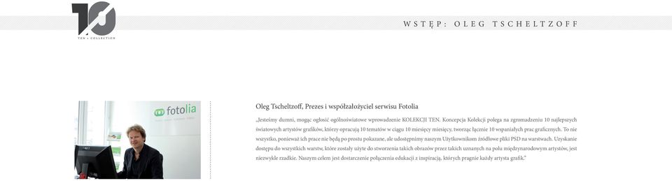 graficznych. To nie wszystko, ponieważ ich prace nie będą po prostu pokazane, ale udostępnimy naszym Użytkownikom źródłowe pliki PSD na warstwach.