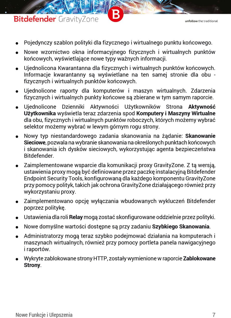 Ujednolicone raporty dla komputerów i maszyn wirtualnych. Zdarzenia fizycznych i wirtualnych punkty końcowe są zbierane w tym samym raporcie.