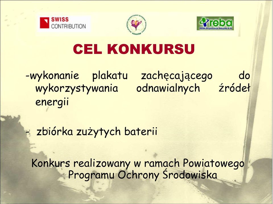 - zbiórka zużytych baterii Konkurs realizowany