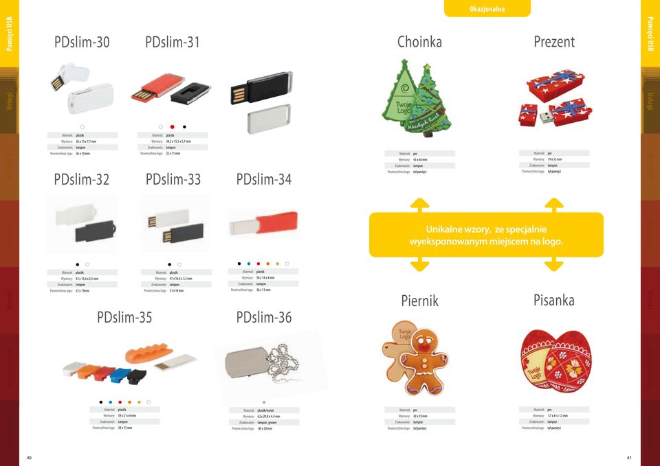 8 x 4.4 mm, grawer 40 x 20 mm Choinka pvc 43 x 66 mm tampon tył pamięci Unikalne wzory, ze specjalnie wyeksponowanym miejscem na logo.