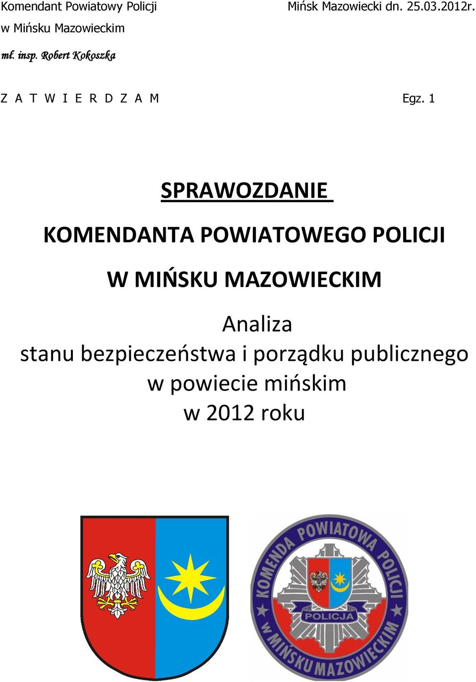 1 SPRAWOZDANIE KOMENDANTA POWIATOWEGO POLICJI W MIŃSKU MAZOWIECKIM