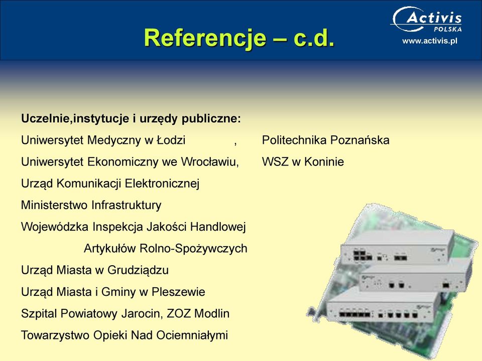 Ekonomiczny we Wrocławiu, Urząd Komunikacji Elektronicznej Ministerstwo Infrastruktury Wojewódzka