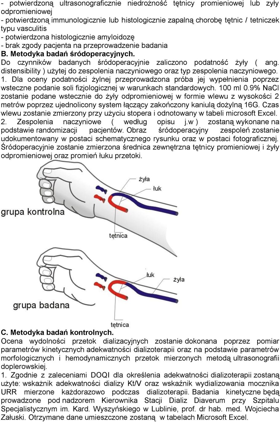 distensibility ) użytej do zespolenia naczyniowego oraz typ zespolenia naczyniowego. 1.