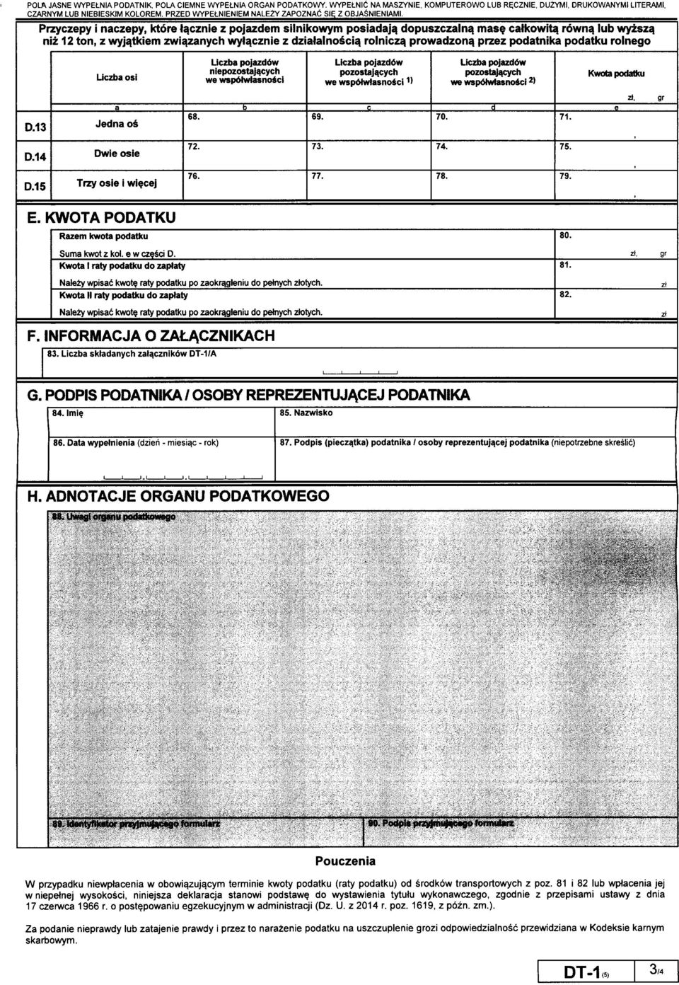 Przyczepy i naczepy, ktore ti cznie z pojazdem silnikowym posiadajq dopuszczalnsi masf catkowitq rdwnq lub wyzsz^ nii: 12 ton, z wyjqtkiem zwi^nych wytsicznie z dziatalnosciq rolnicz^ prowadzon^