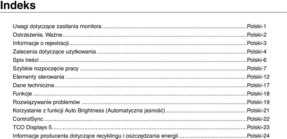 ..polski-12 Dane techniczne...polski-17 Funkcje...Polski-18 Rozwiązywanie problemów.