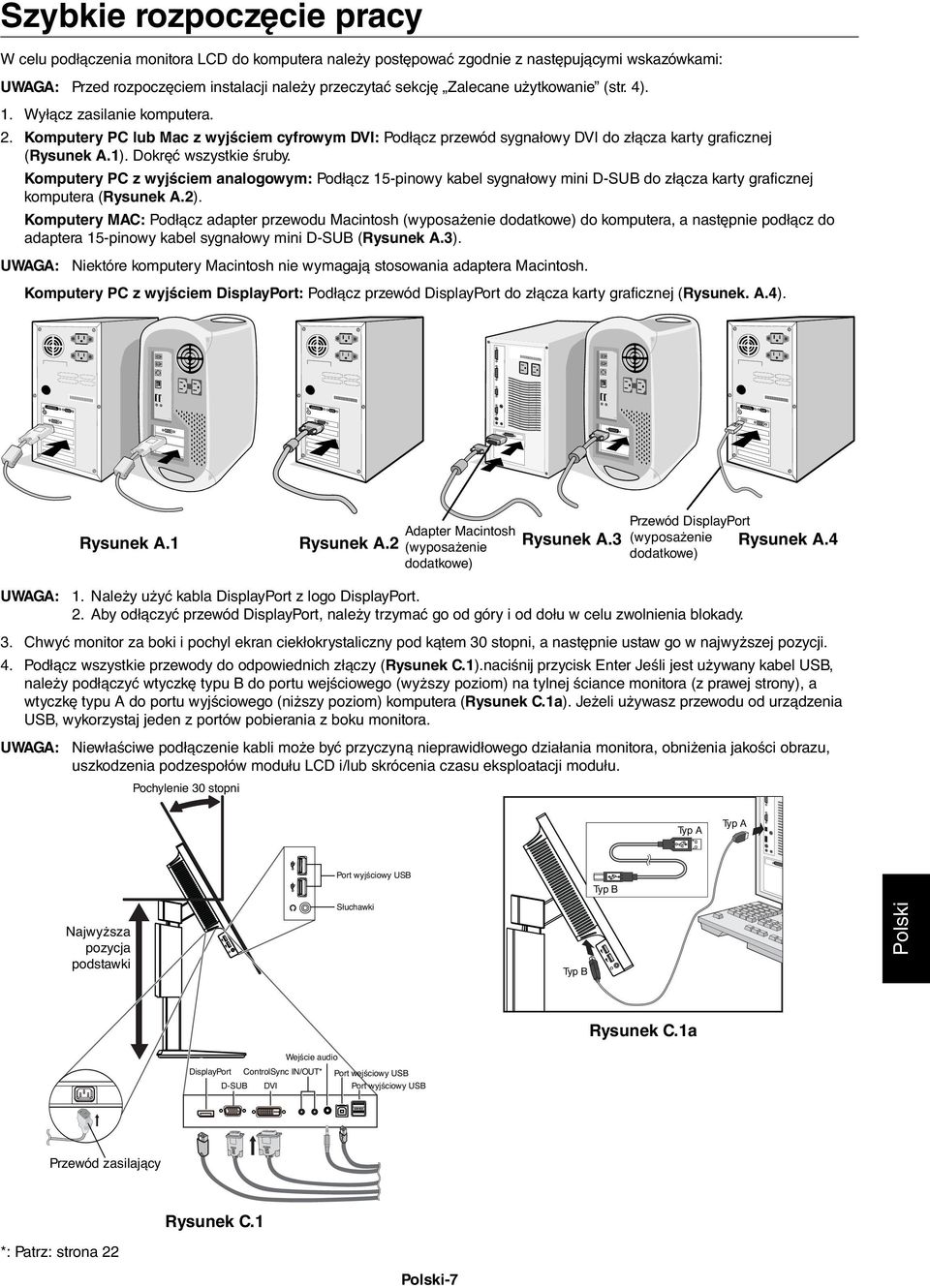 Komputery PC z wyjściem analogowym: Podłącz 15-pinowy kabel sygnałowy mini D-SUB do złącza karty graficznej komputera (Rysunek A.2).