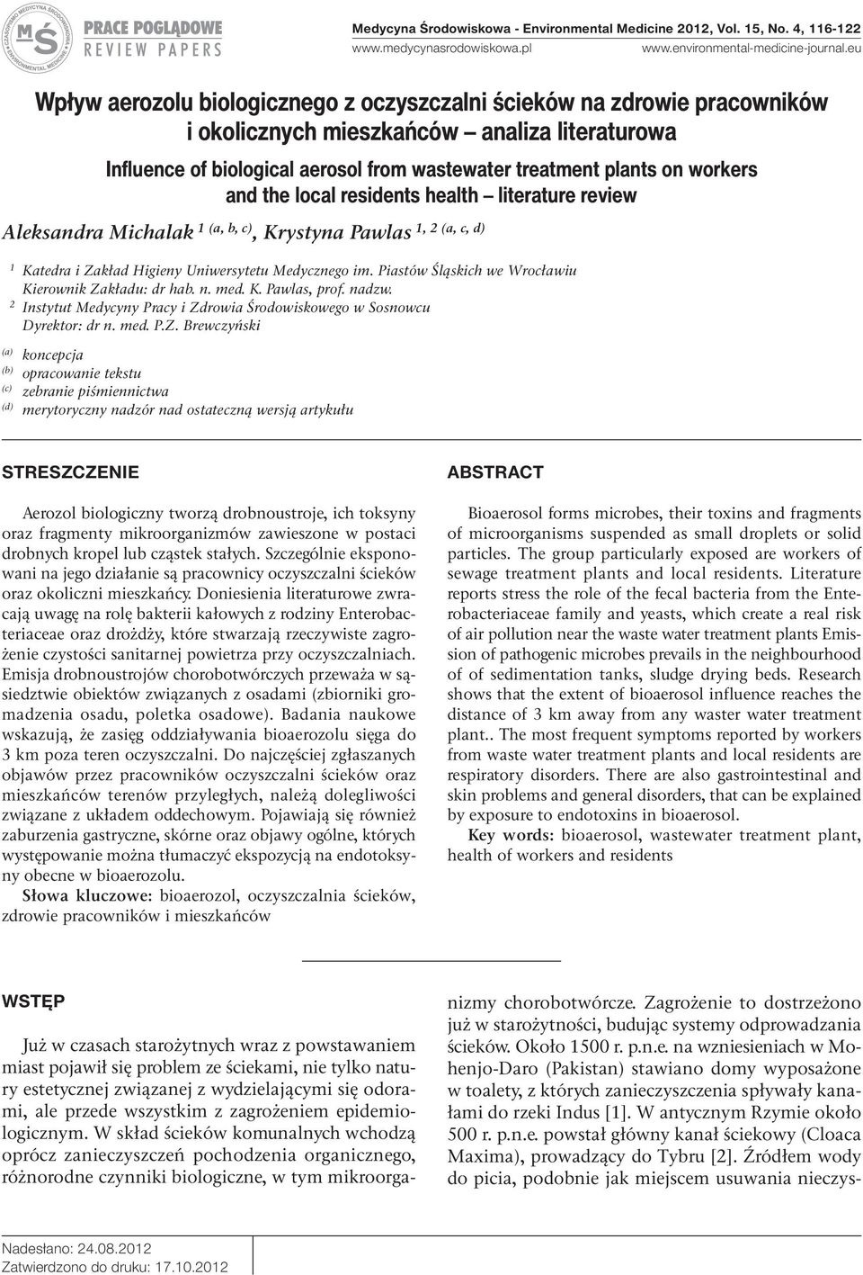 workers and the local residents health literature review Aleksandra Michalak 1 (a, b, c) 1, 2 (a, c, d), Krystyna Pawlas 1 Katedra i Zakład Higieny Uniwersytetu Medycznego im.