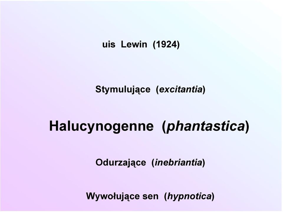 (phantastica) Odurzające