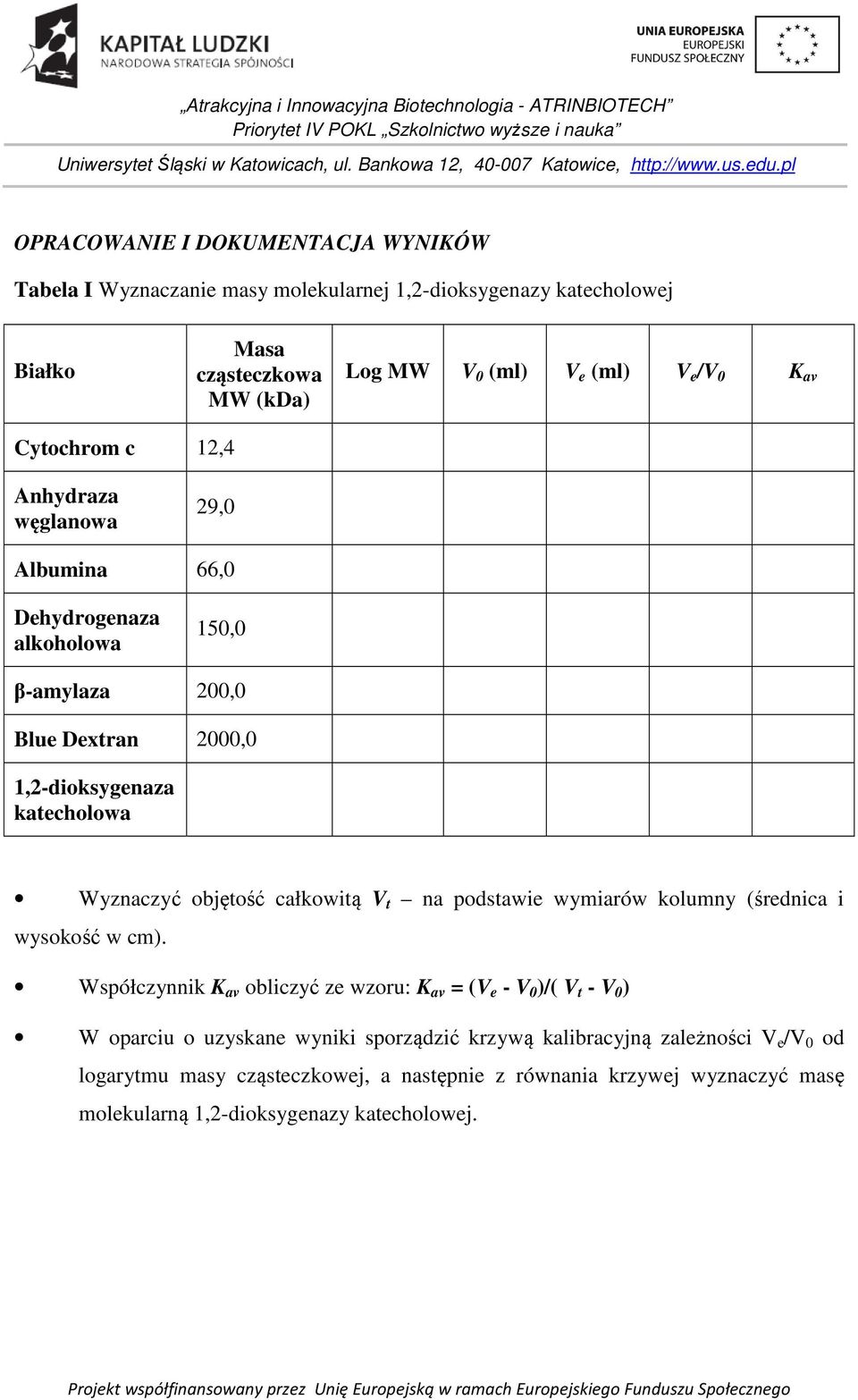 objętość całkowitą V t na podstawie wymiarów kolumny (średnica i wysokość w cm).