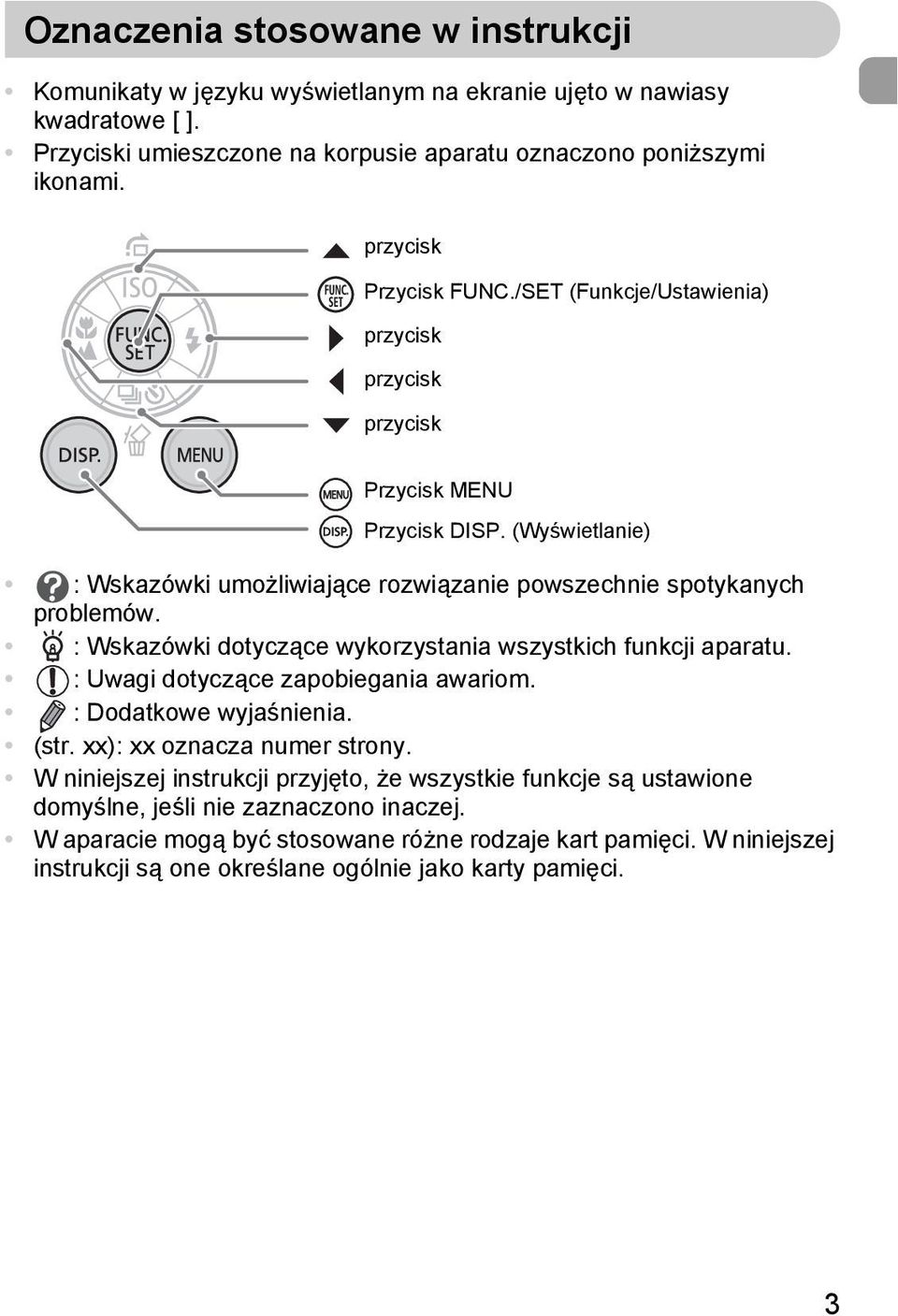 : Wskazówki dotyczące wykorzystania wszystkich funkcji aparatu. : Uwagi dotyczące zapobiegania awariom. : Dodatkowe wyjaśnienia. (str. xx): xx oznacza numer strony.