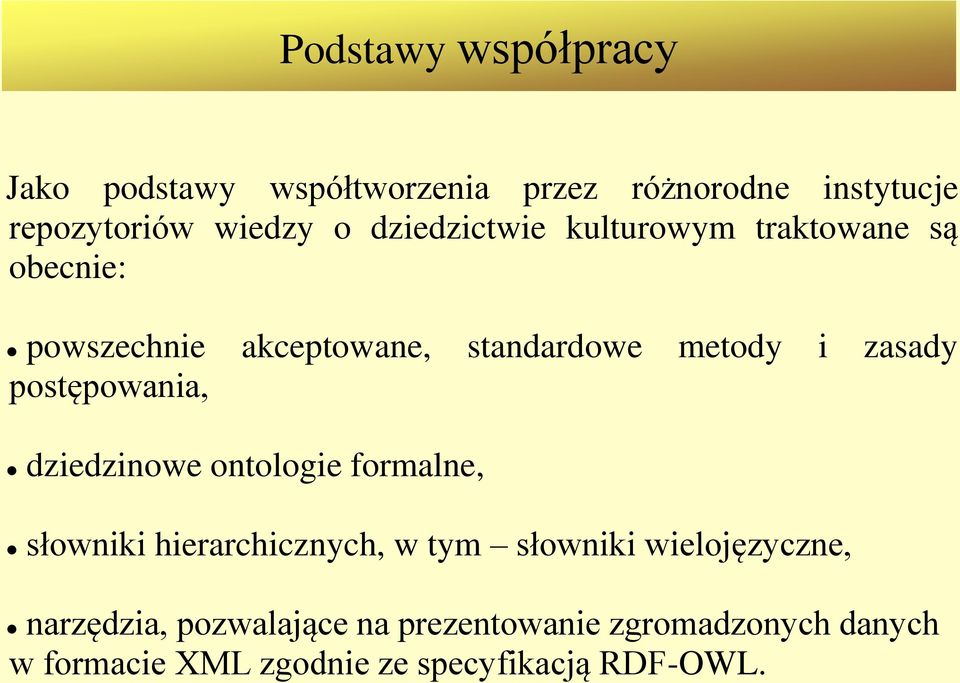 postępowania, dziedzinowe ontologie formalne, słowniki hierarchicznych, w tym słowniki wielojęzyczne,