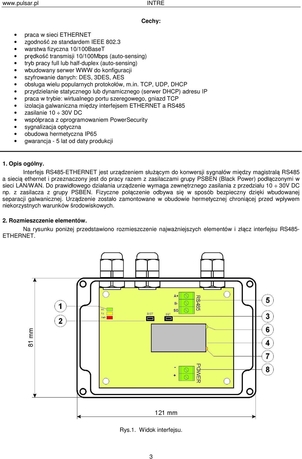 obsługa wielu popularnych protokołów, m.in.