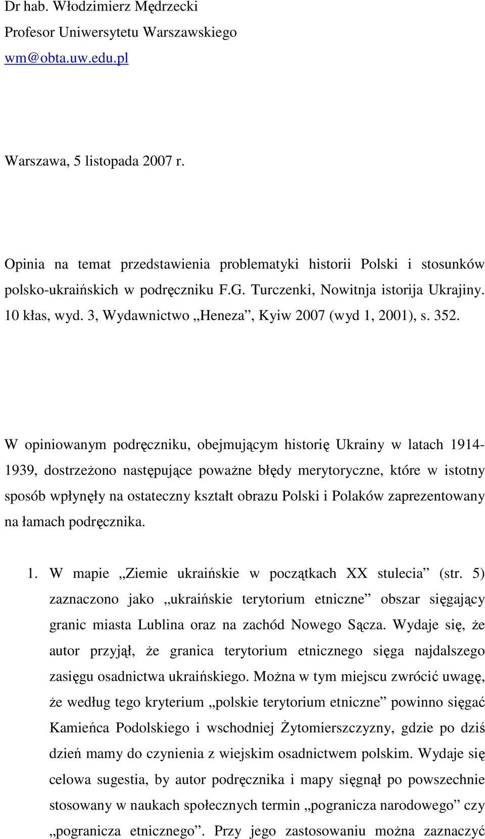 3, Wydawnictwo Heneza, Kyiw 2007 (wyd 1, 2001), s. 352.