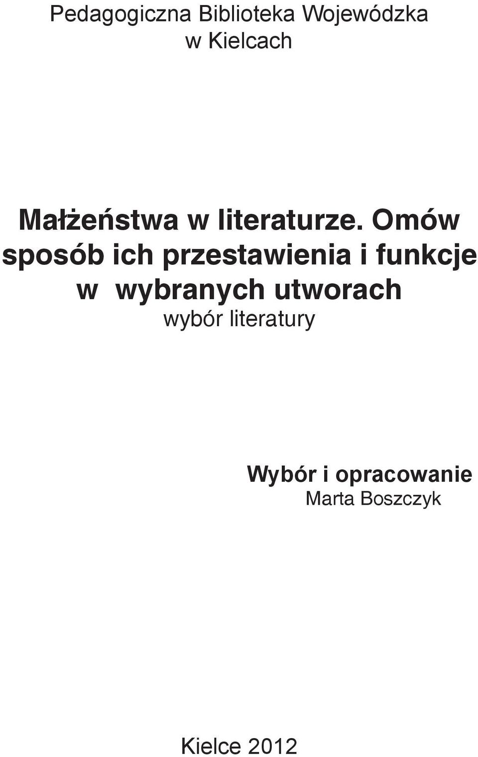 Omów sposób ich przestawienia i funkcje w