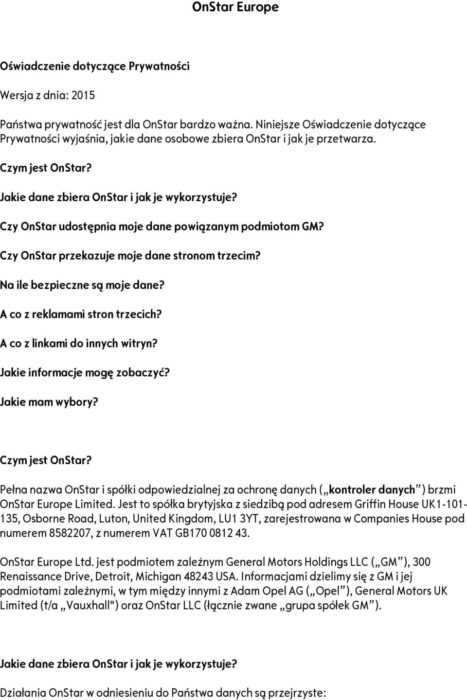 Czy OnStar udostępnia moje dane powiązanym podmiotom GM? Czy OnStar przekazuje moje dane stronom trzecim? Na ile bezpieczne są moje dane? A co z reklamami stron trzecich?