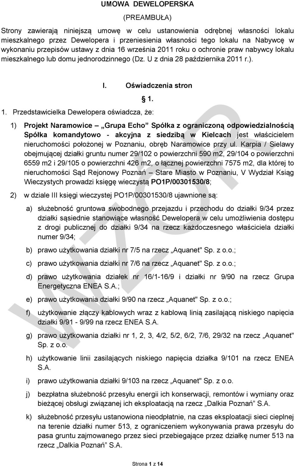 września 2011 roku o ochronie praw nabywcy lokalu mieszkalnego lub domu jednorodzinnego (Dz. U z dnia 28 października 2011 r.). I. Oświadczenia stron 1.