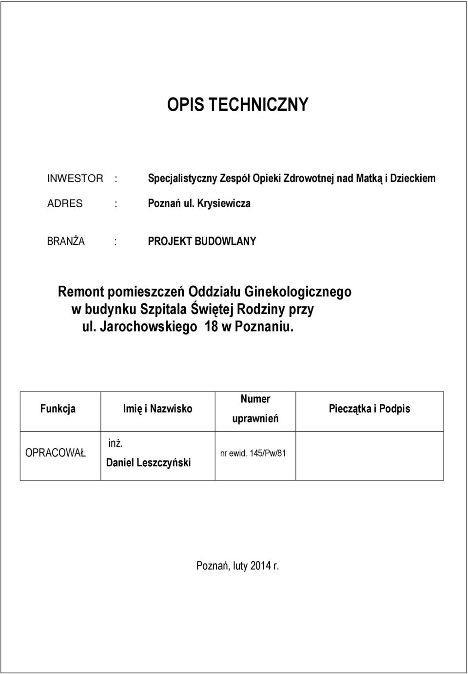 Krysiewicza BRANŻA : PROJEKT BUDOWLANY Remont pomieszczeń Oddziału Ginekologicznego w budynku