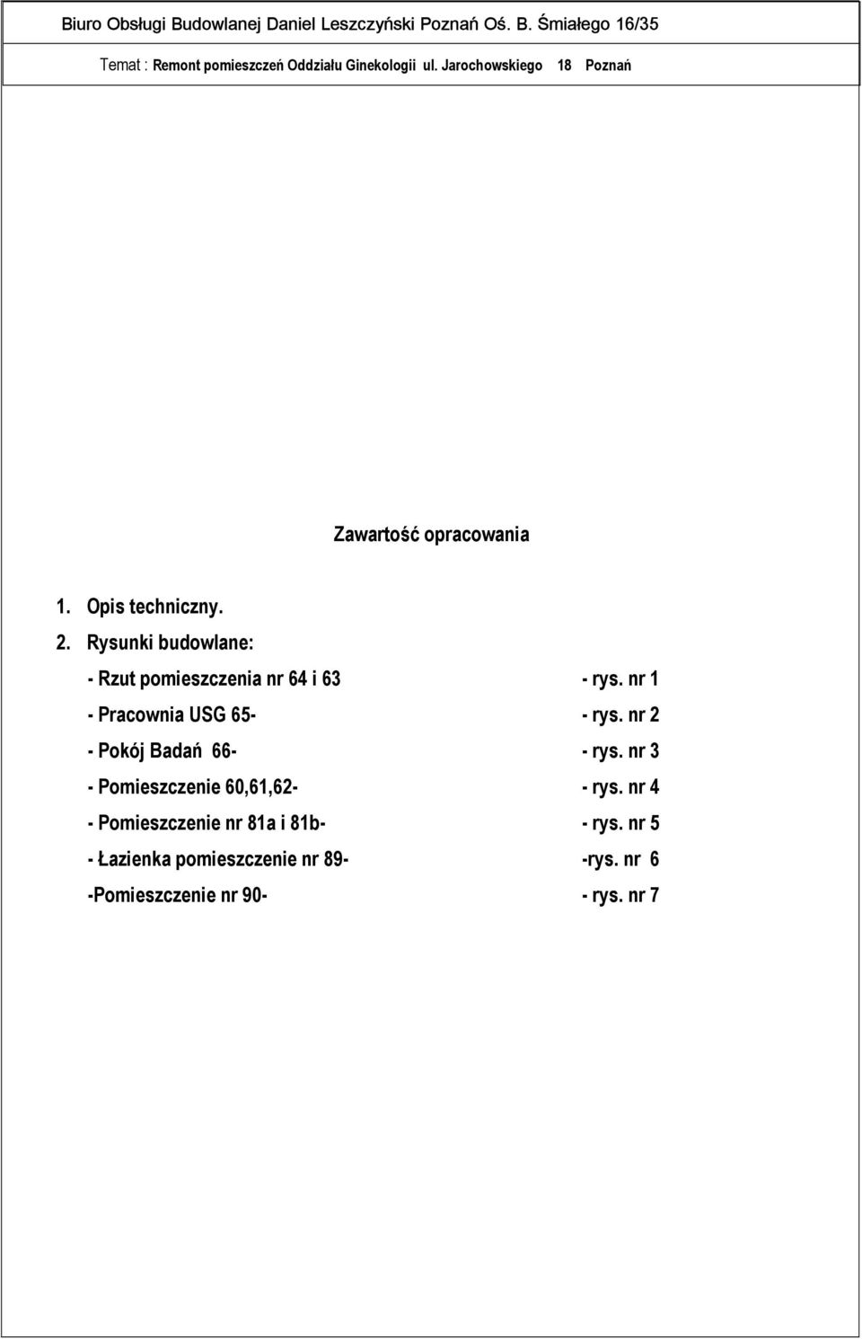 nr 1 - Pracownia USG 65- - rys. nr 2 - Pokój Badań 66- - rys.