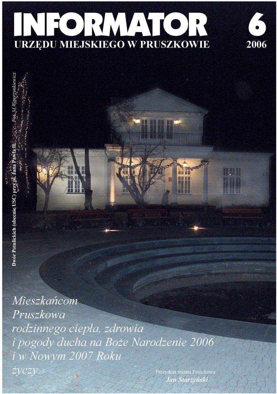 rodzinnego ciepła, zdrowia i pogody ducha na Boże Narodzenie 2006 i w