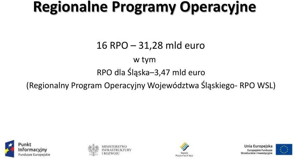 3,47 mld euro (Regionalny Program