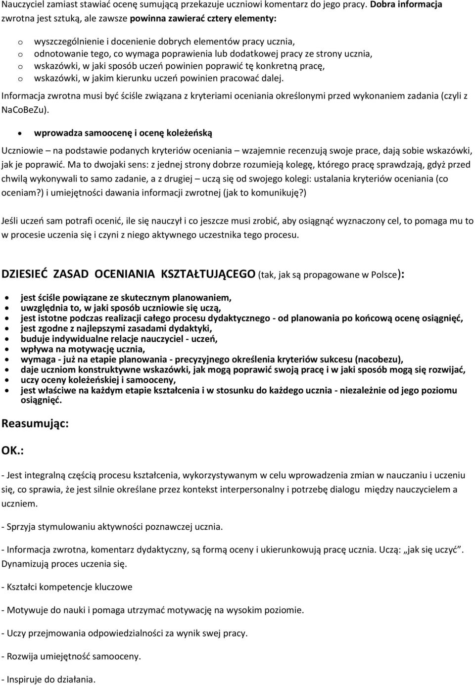 strny ucznia, wskazówki, w jaki spsób ucze pwinien pprawid tę knkretną pracę, wskazówki, w jakim kierunku ucze pwinien pracwad dalej.