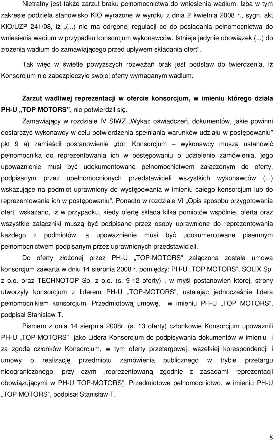 ..) do złoŝenia wadium do zamawiającego przed upływem składania ofert.