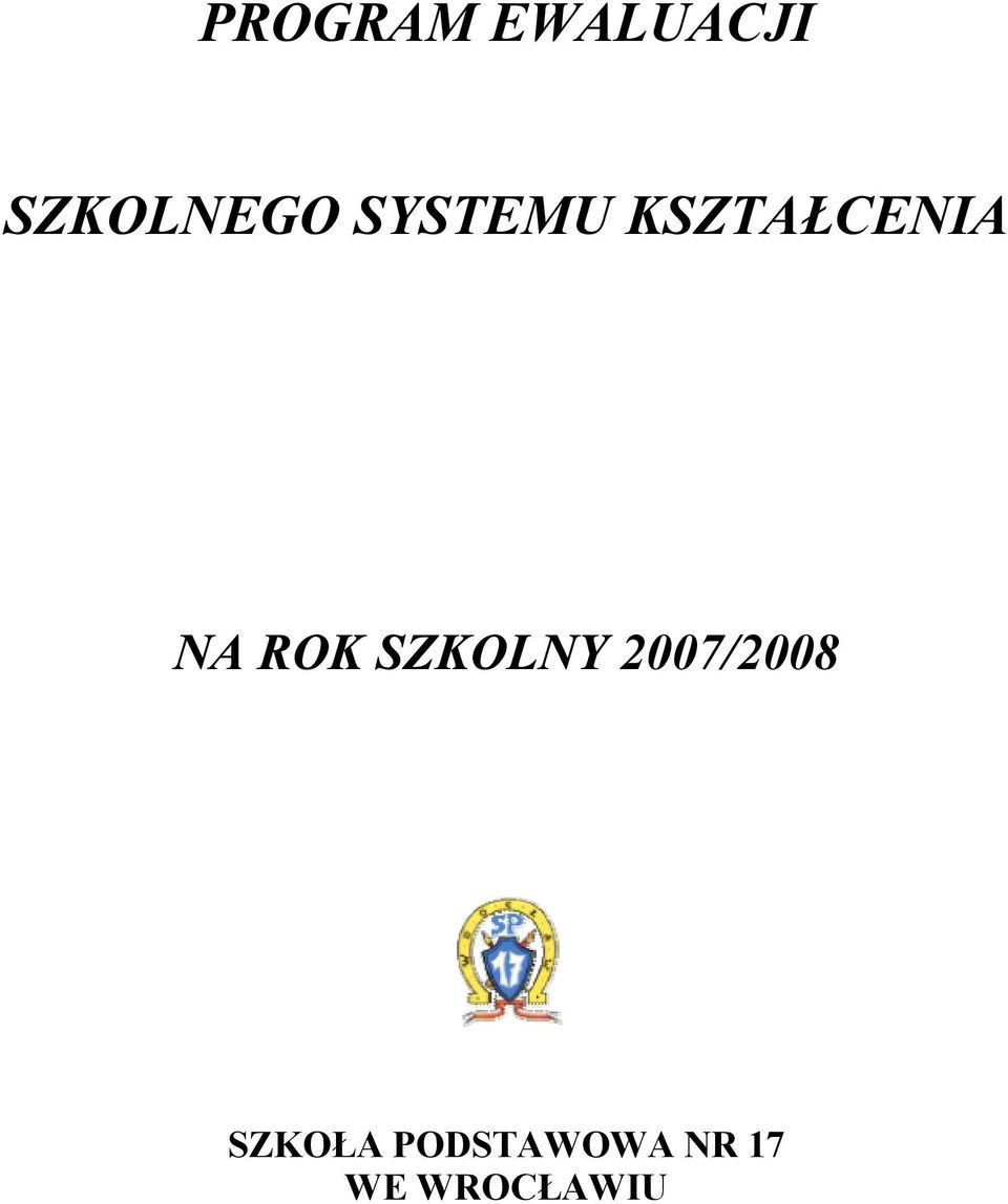 SZKOLNY 2007/2008 SZKOŁA