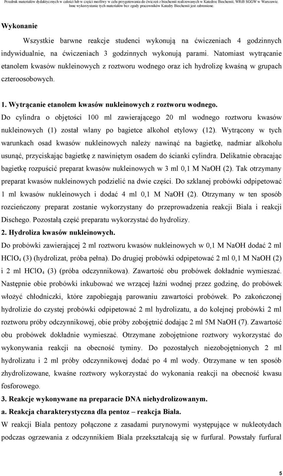 Do cylindra o objętości 100 ml zawierającego 20 ml wodnego roztworu kwasów nukleinowych (1) został wlany po bagietce alkohol etylowy (12).