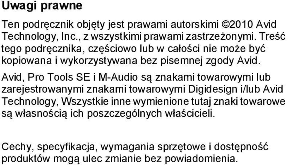 Avid, Pro Tools SE i M-Audio są znakami towarowymi lub zarejestrowanymi znakami towarowymi Digidesign i/lub Avid Technology, Wszystkie