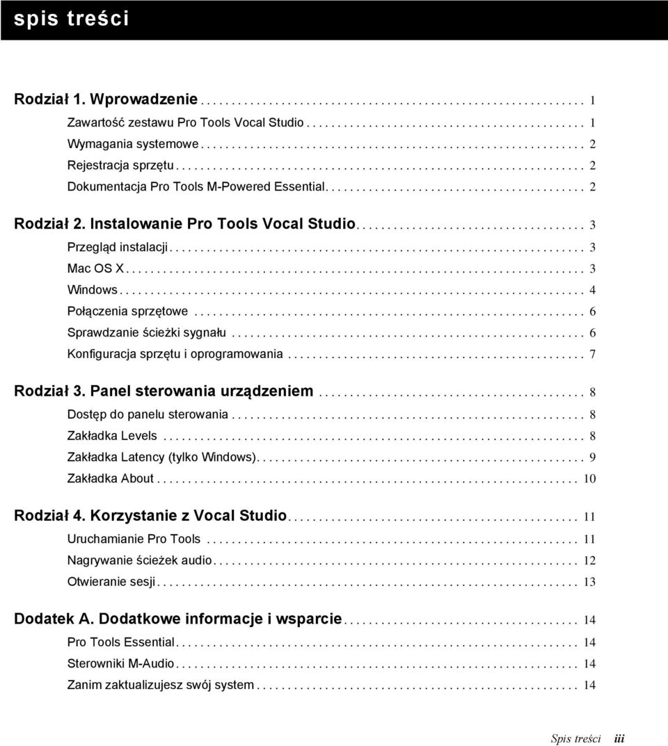 ......................................... 2 Rodział 2. Instalowanie Pro Tools Vocal Studio..................................... 3 Przegląd instalacji................................................................... 3 Mac OS X.