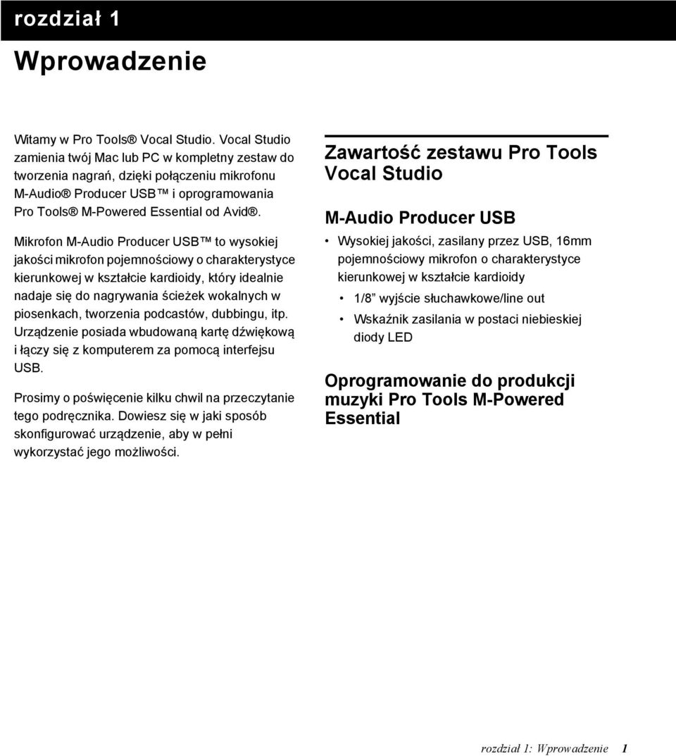 Mikrofon M-Audio Producer USB to wysokiej jakości mikrofon pojemnościowy o charakterystyce kierunkowej w kształcie kardioidy, który idealnie nadaje się do nagrywania ścieżek wokalnych w piosenkach,