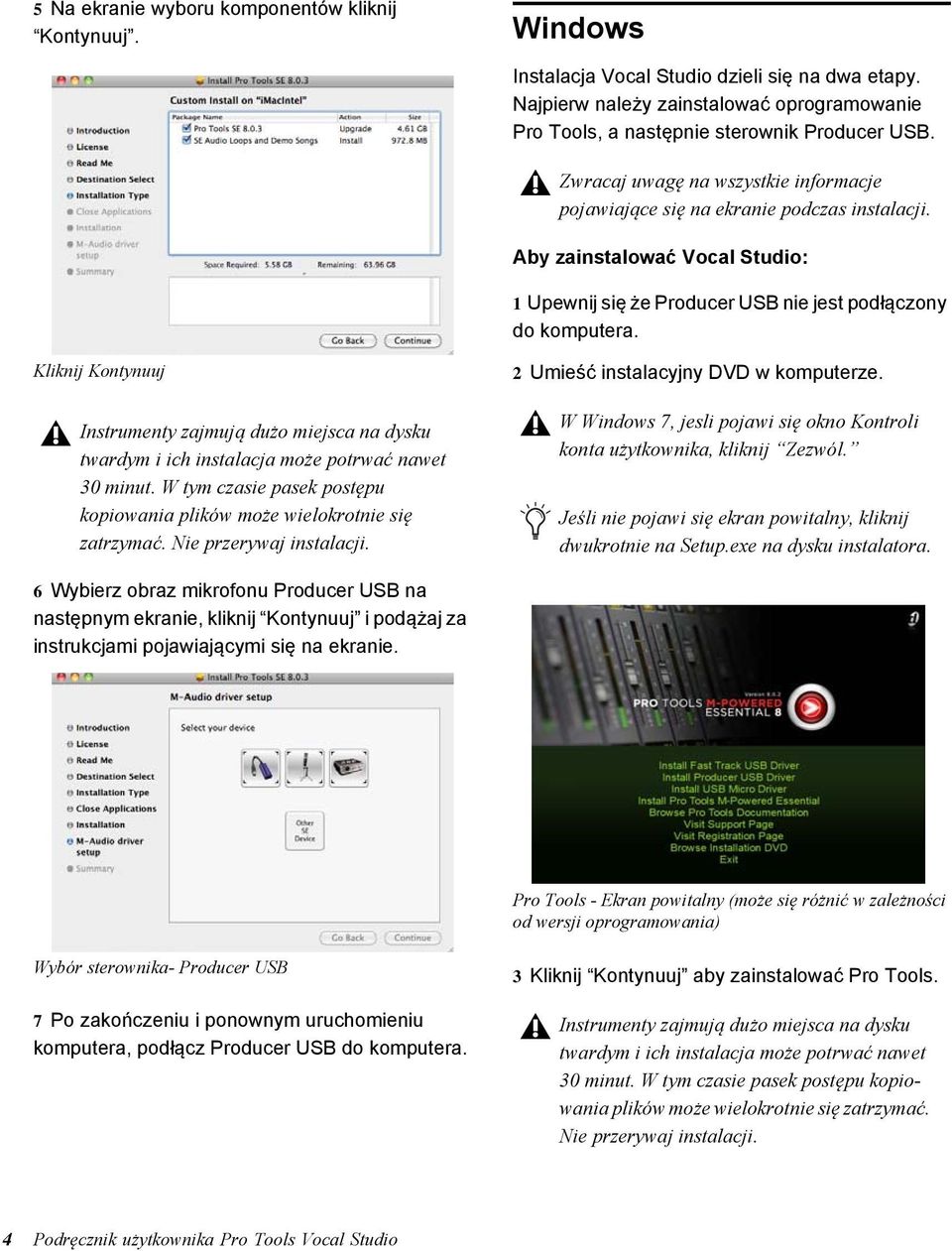 Kliknij Kontynuuj Instrumenty zajmują dużo miejsca na dysku twardym i ich instalacja może potrwać nawet 30 minut. W tym czasie pasek postępu kopiowania plików może wielokrotnie się zatrzymać.