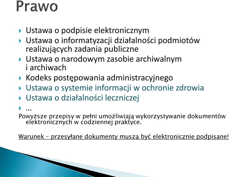 informacji w ochronie zdrowia Ustawa o działalności leczniczej Powyższe przepisy w pełni umożliwiają