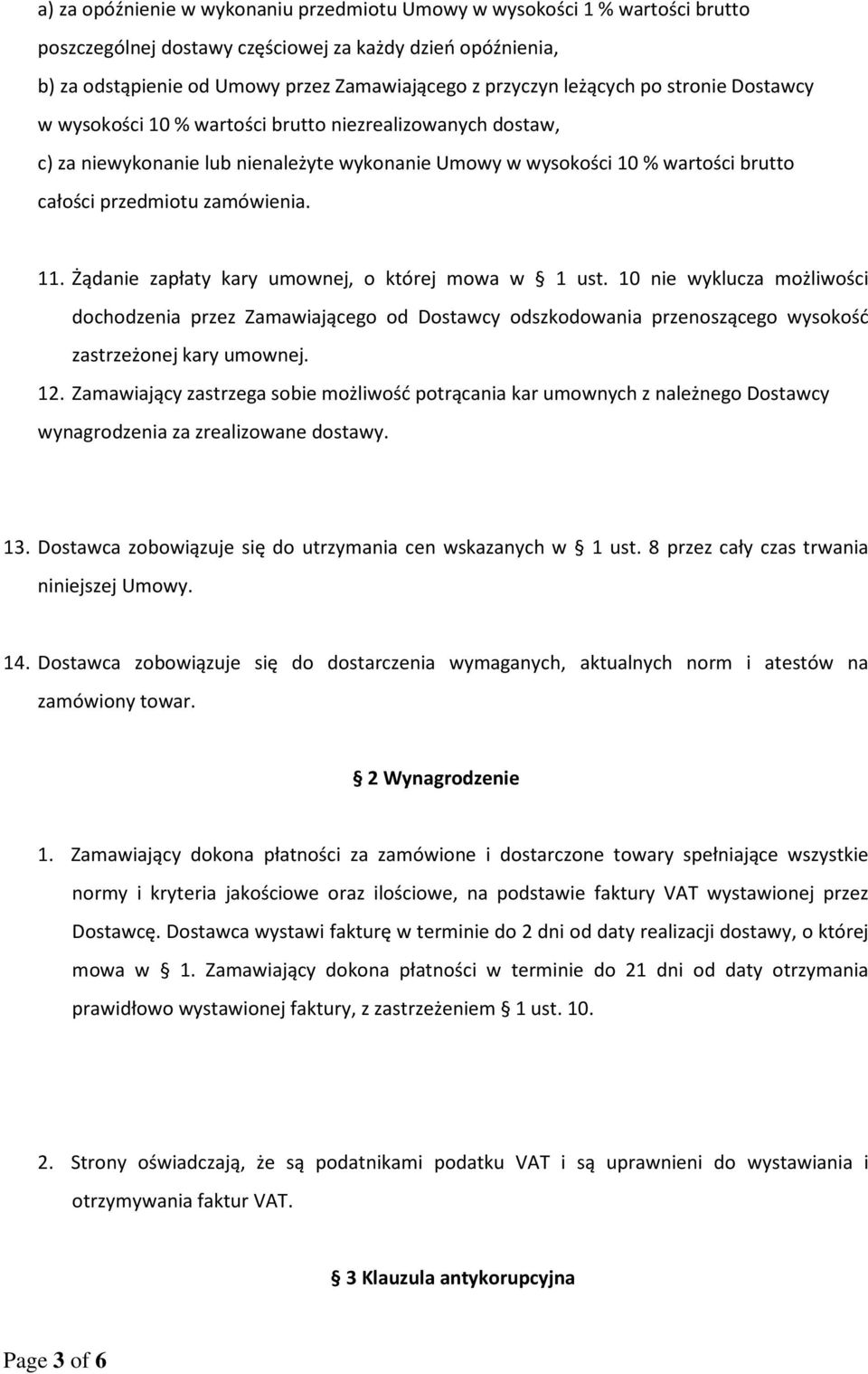 zamówienia. 11. Żądanie zapłaty kary umownej, o której mowa w 1 ust.