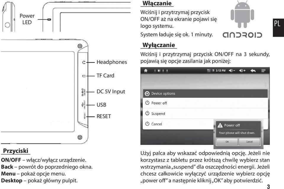 urządzenie. Back powrót do poprzedniego okna. Menu pokaż opcje menu. Desktop pokaż główny pulpit. Użyj palca aby wskazać odpowiednią opcję.