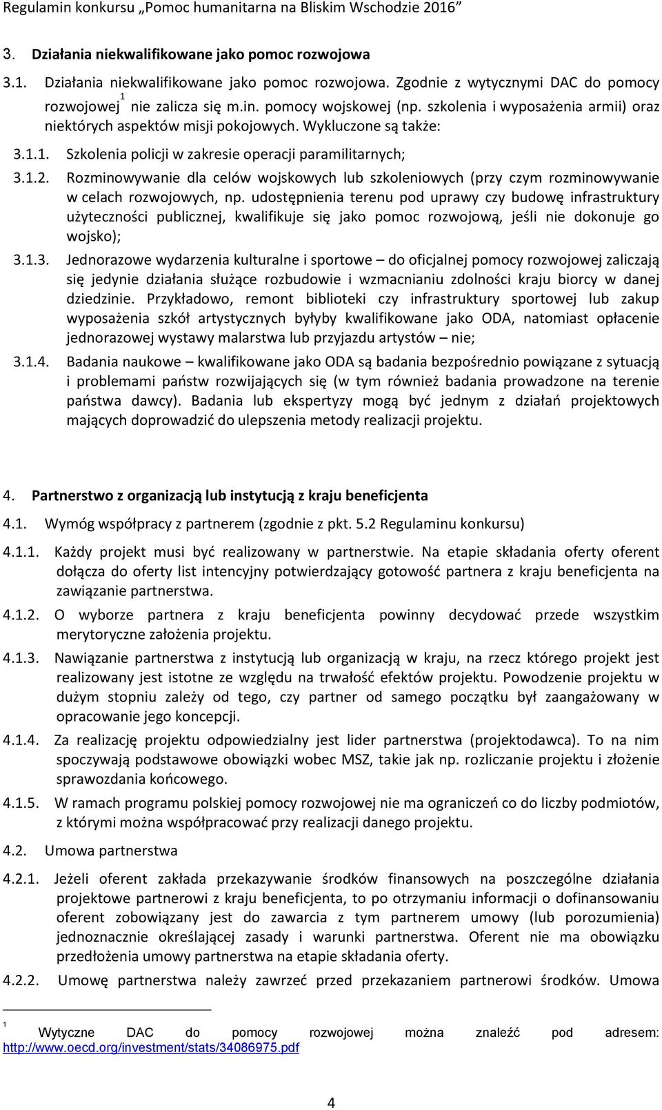 Rozminowywanie dla celów wojskowych lub szkoleniowych (przy czym rozminowywanie w celach rozwojowych, np.