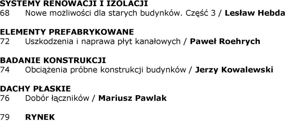 kanałowych / Paweł Roehrych BADANIE KONSTRUKCJI 74 ObciąŜenia próbne